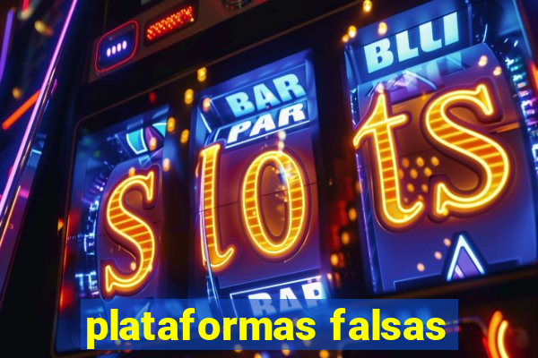 plataformas falsas